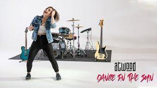 Atwood - Dance in the Sun (Official Music Video)