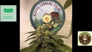 Episode 68 ft Heime Cheeba of Alaskan Cannabis Cache - The Pot Cast - 07/06/22