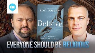 Why You Need Religion (with Ross Douthat)