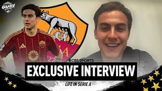 EXCLUSIVE INTERVIEW:  Paulo Dybala the "Jewel of Roma" | CBS Sports Golazo | CBS Sports Golazo