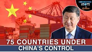 China's Debt Trap Diplomacy: 75 Countries to pay $22 Bn In 2025 | Connecting The Dots