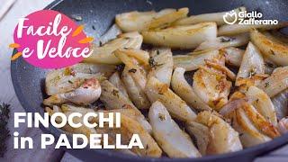 FINOCCHI IN PADELLA - IL CONTORNO PERFETTO PRONTO in 10 MINUTI