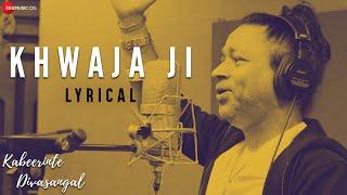 Khwaja Ji - Lyrical Video | Kabeerinte Divasangal | Kailash Kher | Jagathy S, Murali C & Bharath