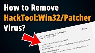 How to Remove HackTool:Win32/Patcher!MTB? [ Easy Tutorial ]