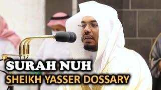 Surah Nuh | Sheikh Yasser Dossary