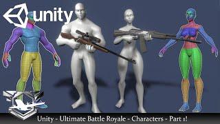 Unity - Ultimate Battle Royale Series - 7 - Characters - Part 1! (Free Assets in the Description)