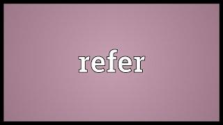 Refer Meaning