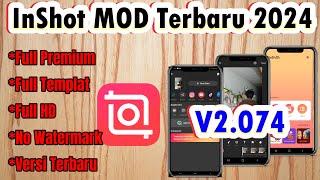 Update Terbaru InShot MOD V2.074 || InShot MOD Terbaru 2024 || InShot MOD || Tutorial Edit Video