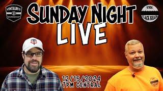 Sunday Night LIVE 12/15/2024 # 106