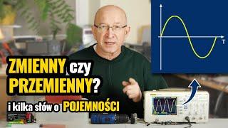 Wyjaśniamy napięcie i prąd ZMIENNY. A może PRZEMIENNY?