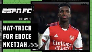 Eddie Nketiah with his 1st professional HAT TRICK for Arsenal  | ESPN FC