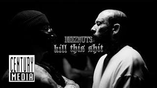 DEEZ NUTS - Kill This Shit (OFFICIAL VIDEO)