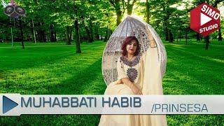 Мухаббат Хабиб - Принцеса (2018) | Muhabbati Habib - Prinsesa (2018)