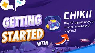 CHIKII Cloud Gaming | GETTING STARTED & Setup