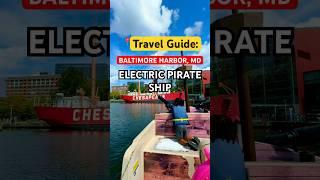 Baltimore’s Inner Harbor Electric Pirate Ships   #baltimore #thingstodowithkids #travel
