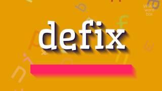 How to say "defix"! (High Quality Voices)