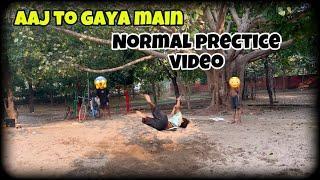 Aaj to gaya main || normal prectice video || Chandigarh flippers ||