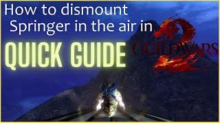 How to dismount springer in the air | Guild Wars 2