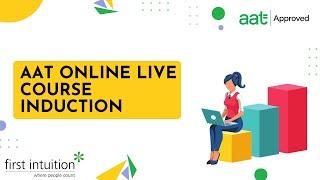 AAT Online Live Course Induction - First Intuition | Professional Education Providers