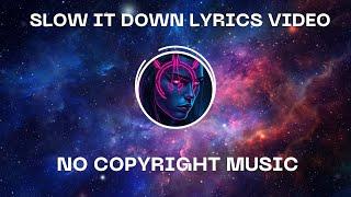 Slow It Down - Free No Copyright Lyrics Video | Viral Chill Afrobeat for Creators