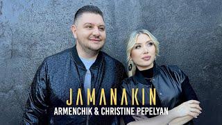 Armenchik & Christine Pepelyan - Jamanakin