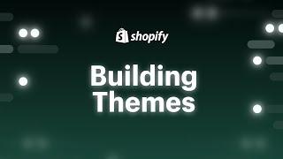 Online Store 2.0: Building themes on Shopify | Shopify Unite 2021