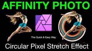 Affinity Photo How to create the Circular Pixel Stretch Effect