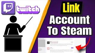 How To Link Twitch Account To Steam