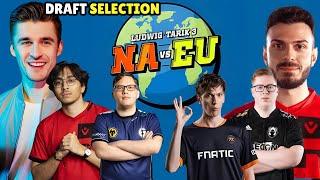 Full Draft NA vs EU - Ludwig x Tarik