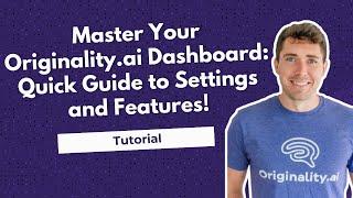 Master Your Originality.ai Dashboard: Quick Guide to Settings and Features!