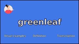 GREENLEAF - Meaning and Pronunciation