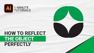 How To Reflect The Object Perfectly in Illustrator