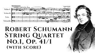 Robert Schumann - String Quartet No.1, Op. 41/1 (with score)