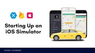 Starting Up an iOS Simulator - Xamarin.iOS Uber Clone App