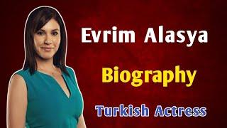 Beautiful Actress Evrim Alasya Biography