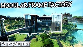 MODULAR FRAME FACTORY -  Satisfactory