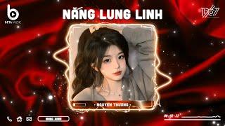 Nắng Lung Linh Remix - Chỉ Vì Hôm Đấy Nắng Lung Linh | Nhạc Hot TikTok 2024 - Nhạc Trẻ Remix