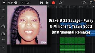 Drake & 21 Savage - Pussy & Millions ft. Travis Scott (Instrumental GarageBandj