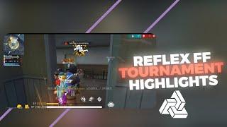 FREE FIRE TOURNAMENT HIGHLIGHTS BY REFLEX FF 