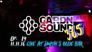 84 [MUSIC ONLY] GARDNSOUND LIVE AT SMITH'S OLDE BAR