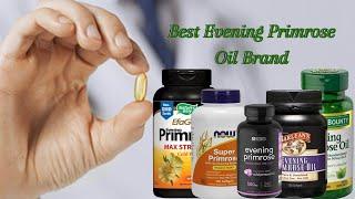 Best Evening Primrose Oil Brand - Top Reviews of 2022