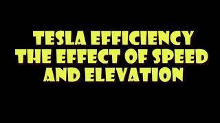 Tesla efficiency - how speed and elevation change energy consumption