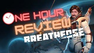 One Hour Review - Breathedge