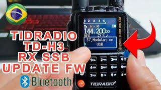 TIDRADIO TD-H3 - RX SSB - FIRMWARE UPDATE - TESTES RECEPÇÃO SSB VHF