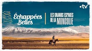 Les grands espaces de la Mongolie - Échappées belles