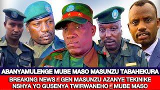 BREAKING NEWS GEN MASUNZU AZANYE TEKINIKE INSHYA YO GUSENYA TWIRWANEHO MUBE MASO ATABAHEKURA YEMWE