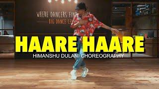 HAARE HAARE - Josh | Himanshu Dulani Dance Choreography