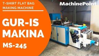 GUR-IS MAKINA MS-245 T-Shirt flat bag making machine | GUR-IS MAKINA Machines