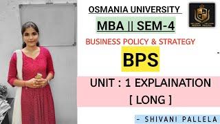 BPS || BUSINESS POLICY & STRATEGY || UNIT-1 EXPLAINATION || MBA || SEMESTER-4 ||@shivanipallela