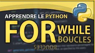 APPRENDRE LE PYTHON #5 ? LES BOUCLES